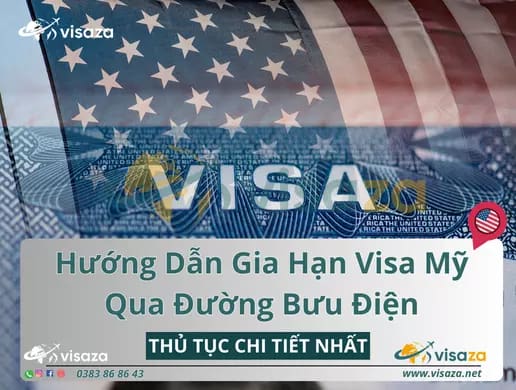 Hướng Dẫn Gia Hạn Visa Mỹ Qua Đường Bưu Điện
