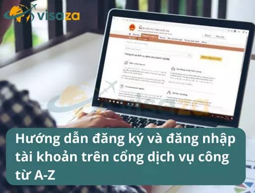 Hướng dẫn đăng ký và đăng nhập tài khoản trên cổng dịch vụ công từ A-Z