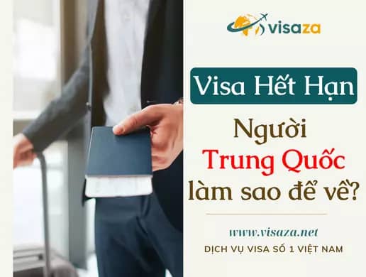 Visa hết hạn muốn về Trung Quốc được không